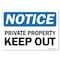 Signmission Safety Sign, OSHA Notice, 5" Height, 7" Width, Private Property Keep Out, Landscape OS-NS-D-57-L-19561 - alternate 1